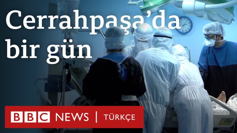 Cerrahpaşa’, Türkiye’de koronavirüsle yürütülen
