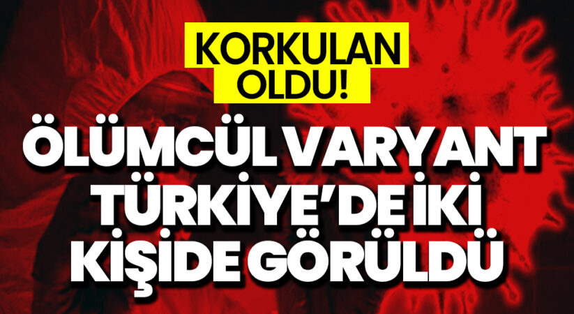 Korkulan Oldu “MU” Varyantı Türkiye’de!