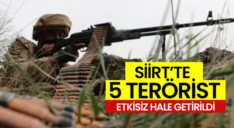 Siirt Pervari kırsalında 5 PKK/KCK’lı terörist, etkisiz hale getirildi