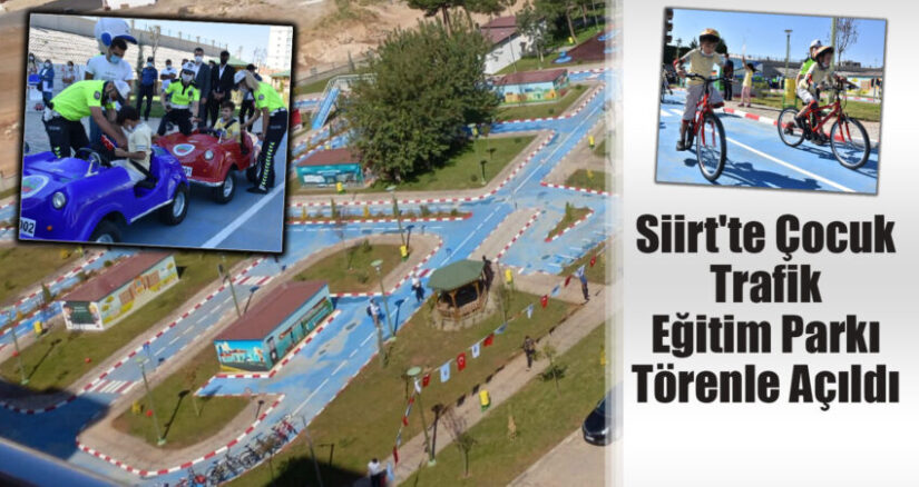 Siirt’te Çocuk Trafik Eğitim Parkı Törenle Açıldı