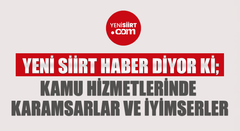 Geçenlerde kamu hizmetlerinde kişilerin ve kurumların yaptıkları çalışmaları topluma yansıtmada