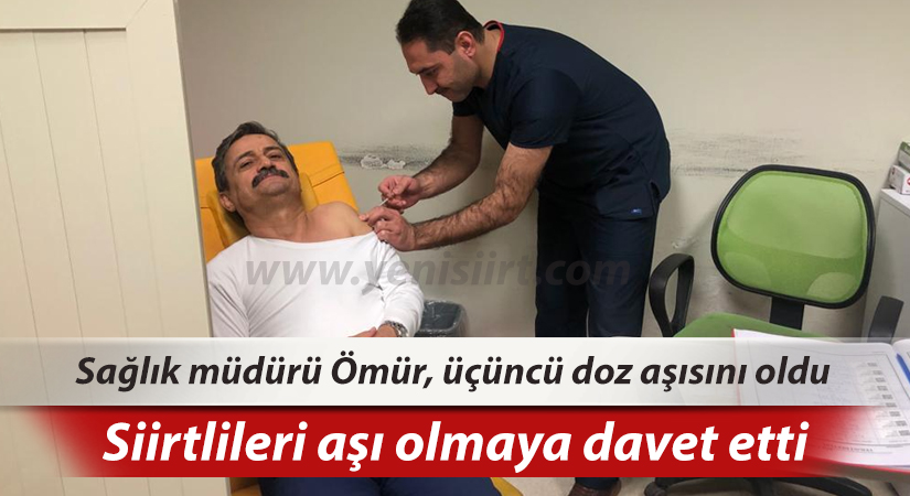 Sağlık müdürü Dr. Ömür, üçüncü doz aşısını oldu, Siirtlileri aşı olmaya davet etti Pandemiyi önlemeye yönelik aşılama çalışmaları devam ediyor. Üçüncü doz aşısını