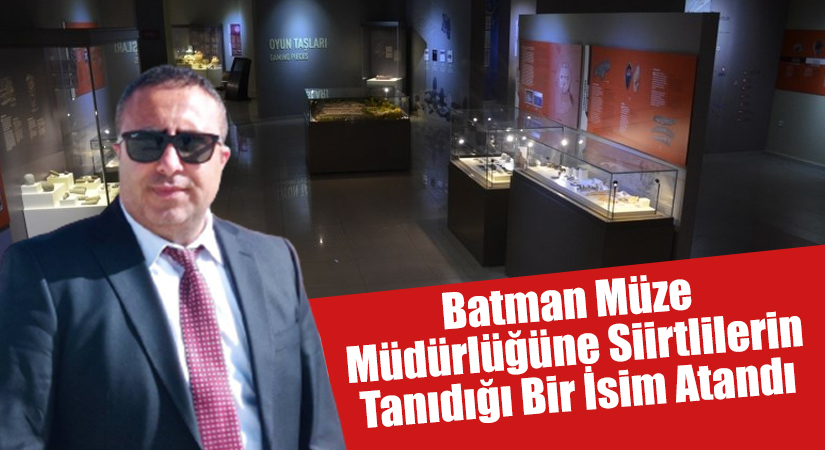 Batman Müze Müdürlüğüne tanıdık