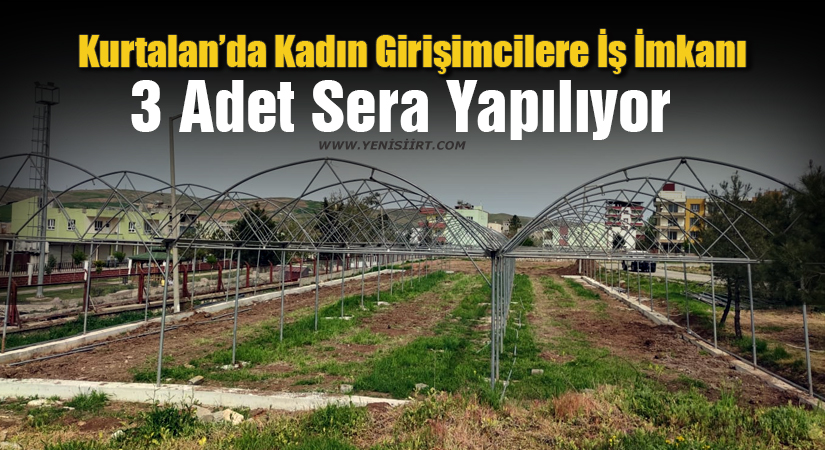 Siirt’in en Kurtalan ilçesinde kadınların ekonomik hayatta aktif olarak görev