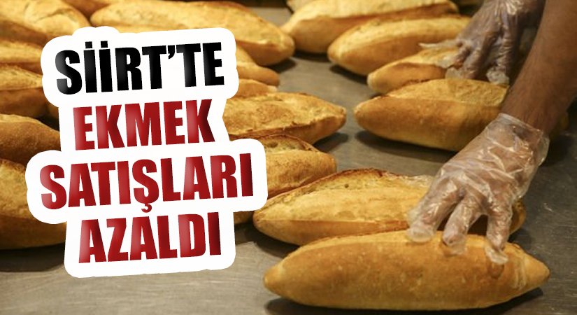 Siirt’te Ramazan’da Ekmek Satışları Azaldı