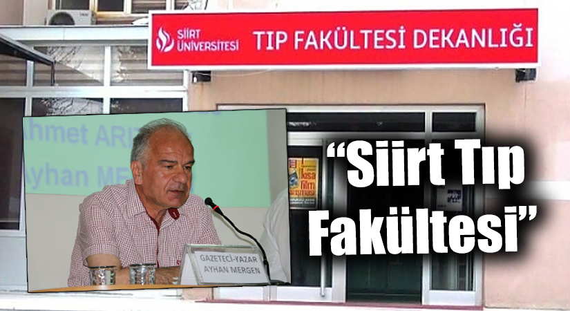2018 yılında Siirt Üniversitesi bünyesinde tıp fakültesinin kurulmasına karar verildiğinde