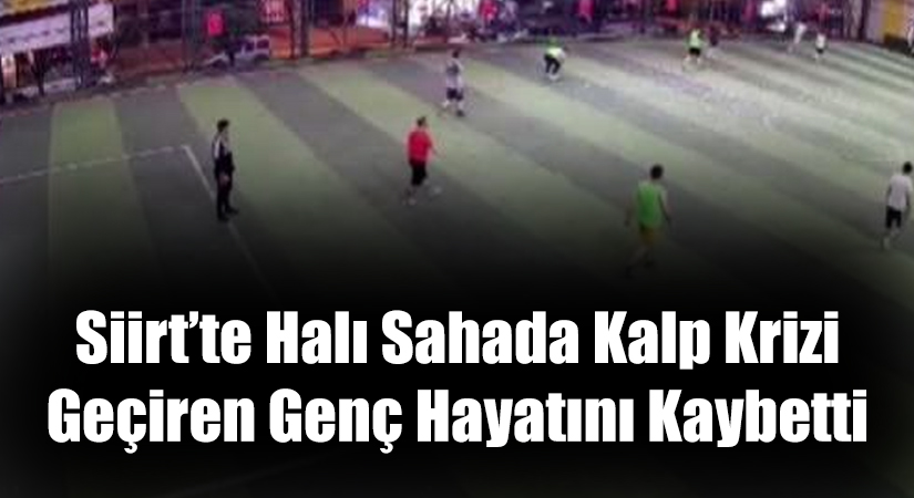 Halı sahada dün akşam saatlerinde maç yaptığı sırada kalp krizi