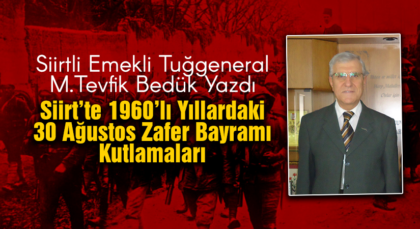 Siirt’te 1960’lı Yıllardaki 30 Ağustos Zafer Bayramı Kutlamaları