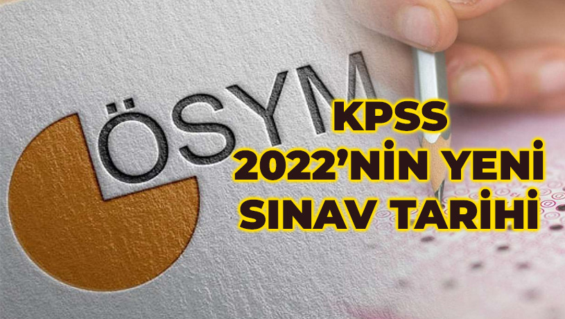 Yeni KPSS Sınav tarihi belli oldu mu ? Yeni Sınav ne zaman? KPSS 2022’nin yeni sınav tarihi