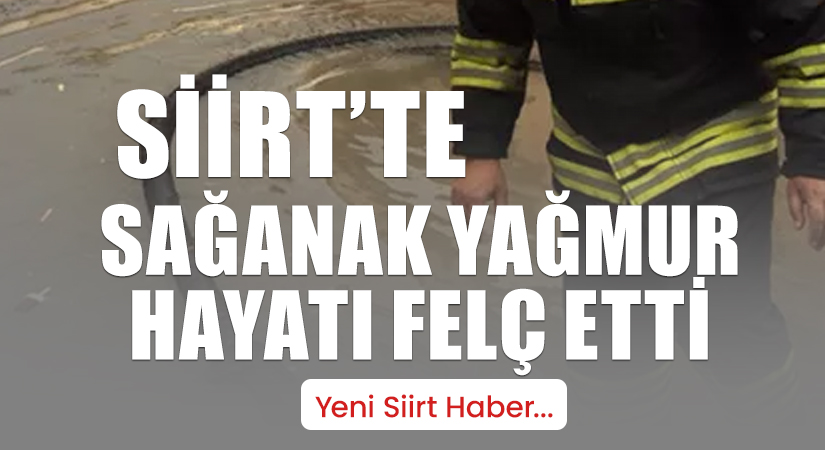 Aşırı yağan yağmurun yol açtığı sorunlar gideriliyor. Siirt Belediyesi İtfaiye