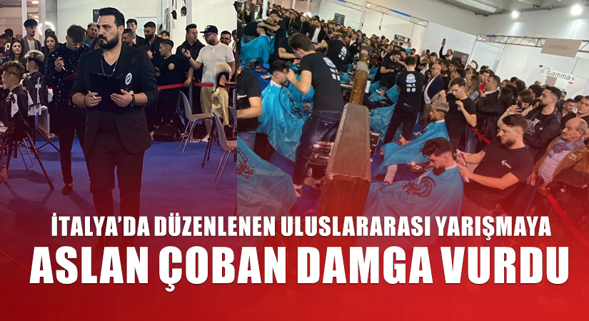 İtalya’da Düzenlenen Uluslararası Yarışmaya Aslan Çoban Damga Vurdu