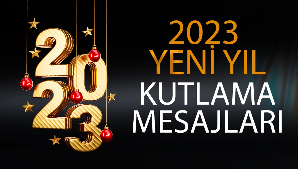 Yeni yıl kutlama mesajları, 2023 yılı kutlama mesajı, sevdiklerinize yeni yıl mesajları
