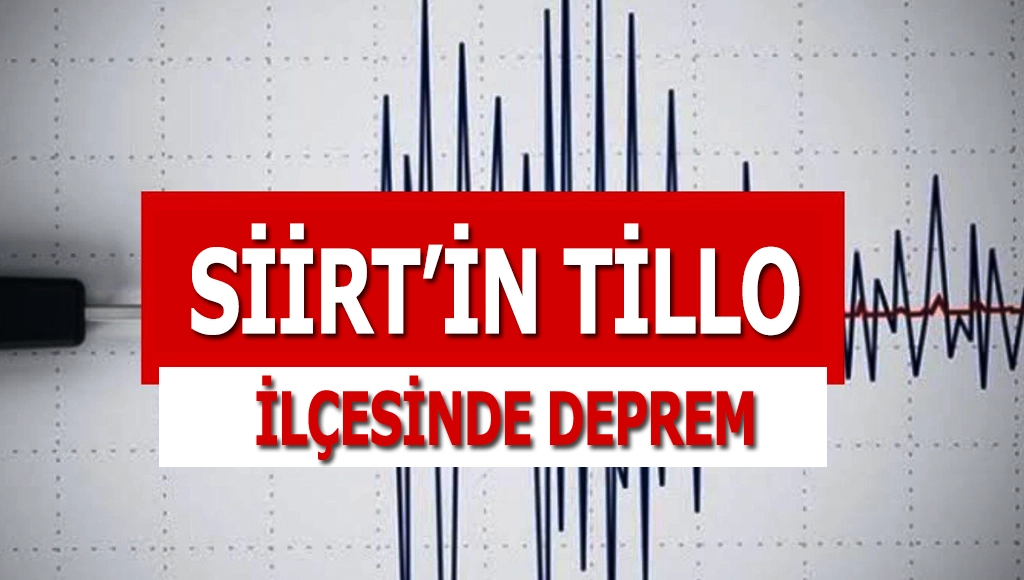 Siirt’in Tillo İlçesinde Deprem