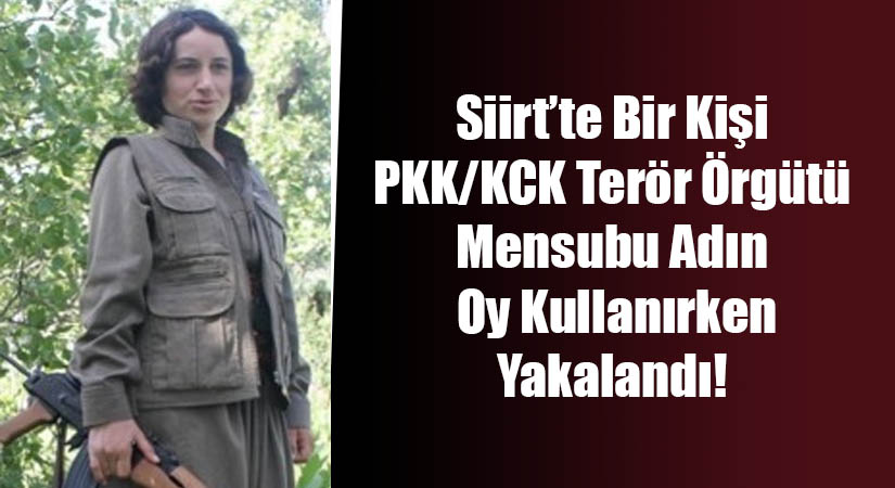 Siirt’te Bir Kişi PKK/KCK Terör Örgütü Mensubu Adına Oy Kullanırken Yakalandı! Siirt’te Bir Kişi PKK/KCK Terör Örgütü Mensubu Adına Oy Kullanırken
