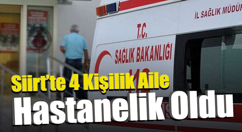 Siirt’te 4 Kişilik Aile Yedikleri Gıda’dan Zehirlendi Siirt’in Kurtalan ilçesinde bir gıda zehirlenmesi meydana geldi. Edinilen bilgiye