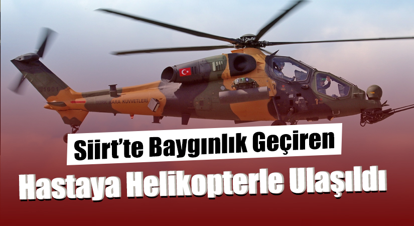 Siirt’te Baygınlık Geçiren Hastaya Helikopterle Ulaşıldı Siirt’te baygınlık geçiren hastaya askeri helikopterle ulaşıldı. Şirvan ilçesi Maden