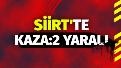 Siirt'in Baykan ilçesi yakınlarında meydana gelen trafik kazasında 2 kişi