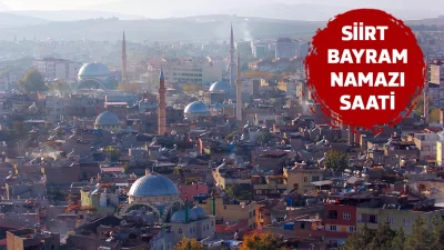 Siirt bayram namazı vakitleri hakkında araştırmalar camiye gidecek olan vatandaşlar