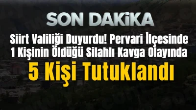 Geçtiğimiz günlerde Siirt'in Pervari ilçesinde 1 kişini hayatını kaybettiği silahlı