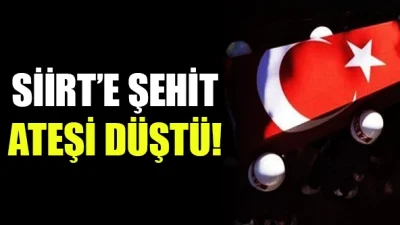 Siirt’in Eruh İlçesine Şehit Ateşi Düştü! Türkiye’nin Kuzey Irak’ta sürdürdüğü operasyonda Siirt'in Eruh ilçesi Çetinkol köyü