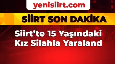 Siirt’te 15 Yaşındaki Kız Silahla Yaralandı Siirt’te silahla yaralanan 15 yaşındaki kız hastaneye kaldırıldı.
