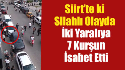 Siirt’te ki Silahlı Olayda İki Yaralıya 7 Kurşun İsabet Etti Bugün akşam saatlerinde 15 Temmuz Demokrasi Meydanı civarında meydana gelen
