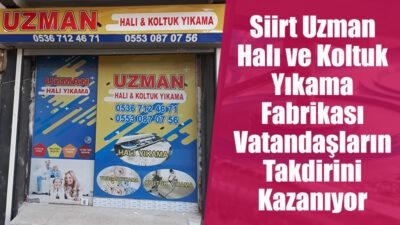 Siirt’te faaliyet gösteren Uzman Halı ve Koltuk Yıkama Fabrikası, sağladığı