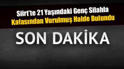 Siirt’te Akşam saatlerinde 1 kişi ölü bulundu. 