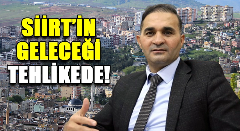 Siirt Emlak Komisyoncuları ve Müteahhitler Derneği Başkanı’ndan Çarpıcı Açıklama: “Şehrin Geleceği Tehlikede”