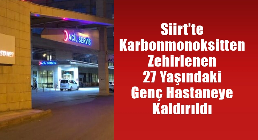 Siirt’te Karbonmonoksitten Zehirlenen 27 Yaşındaki Genç Hastaneye Kaldırıldı Siirt’te ikinci karbonmonoksit zehirlenmesi meydana geldi.