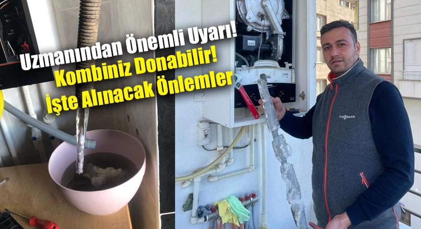 Dikkat Kombiniz Donabilir! İşte Alınacak Önlemler Son günlerde ülke genelinde etkili olan soğuk hava dalgası donma