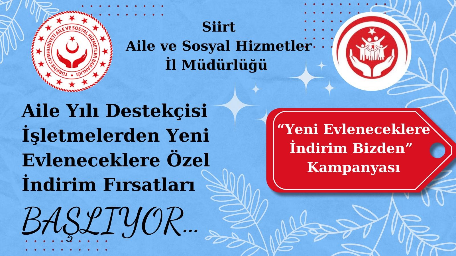 Siirt’te Aile Yılı Kapsamında “Yeni Evleneceklere İndirim Bizden” Kampanyası Başlatılıyor! Siirt Aile ve Sosyal Hizmetler İl Müdürlüğü, 2025 Aile Yılı