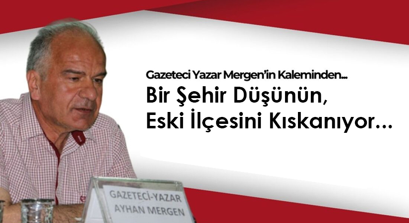 Gelin, biraz düşünelim… Şöyle geçmişten günümüze doğru….Bu yolculukta bir şehir