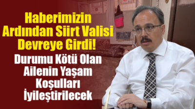 Haberimizin Ardından Siirt Valisi Devreye Girdi! Durumu Kötü Olan Ailenin Yaşam Koşulları İyileştirilecek Siirt’te bir kalorifer dairesinde yaşam mücadelesi veren 7 kişilik ailenin
