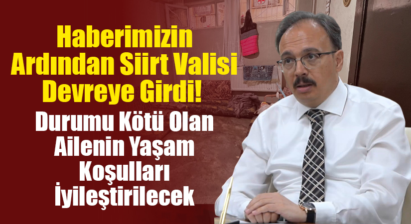 Haberimizin Ardından Siirt Valisi Devreye Girdi! Durumu Kötü Olan Ailenin Yaşam Koşulları İyileştirilecek Siirt’te bir kalorifer dairesinde yaşam mücadelesi veren 7 kişilik ailenin
