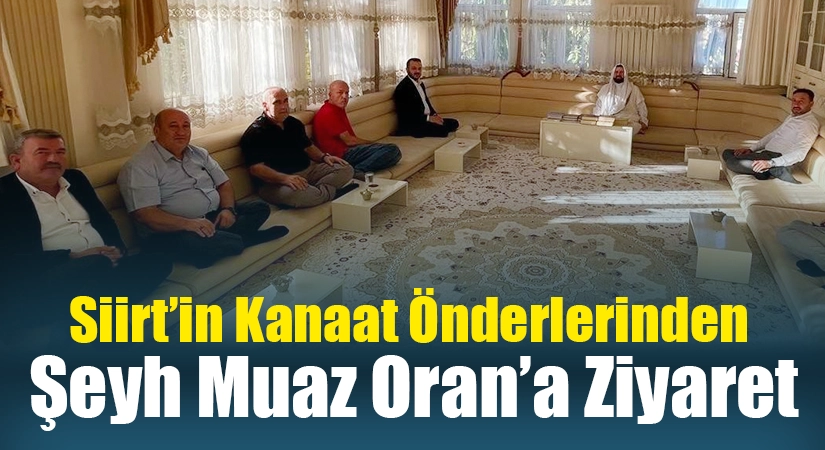 Özturan’dan Siirt’in Kanaat Önderlerinden Şeyh Muaz Oran’a Ziyaret AK Parti Siirt İl Başkanı Bahri Caner Özturan, Şeyh Hüseyin