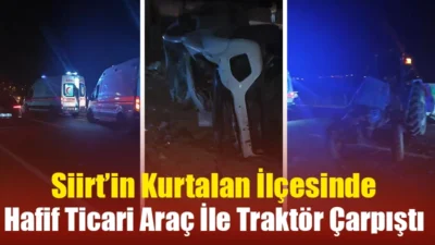 Siirt’in Kurtalan ilçesine bağlı Çayırlı-Seerta köyü yolunda gece saatlerinde meydana