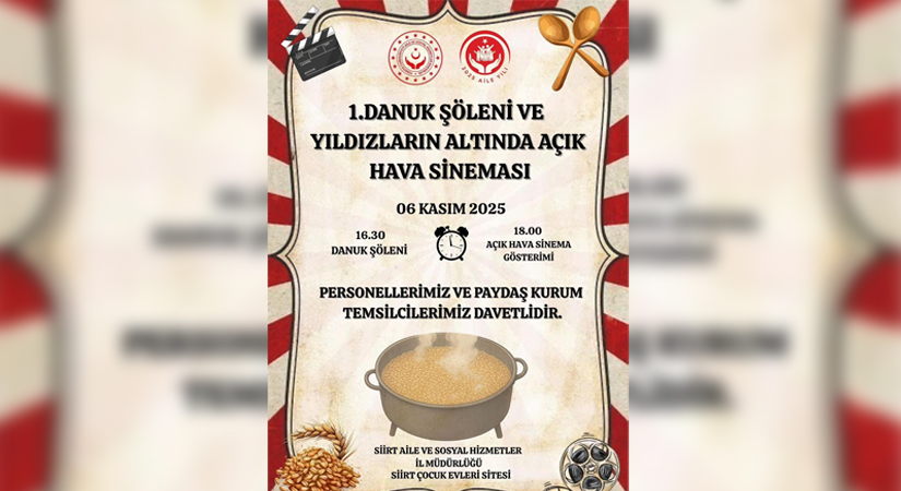 Siirt’te Danuk Şenliği ve Açık Hava Sineması Çocukları Bekliyor Siirt Aile ve Sosyal Hizmetler İl Müdürlüğü, yeni bir etkinliğe