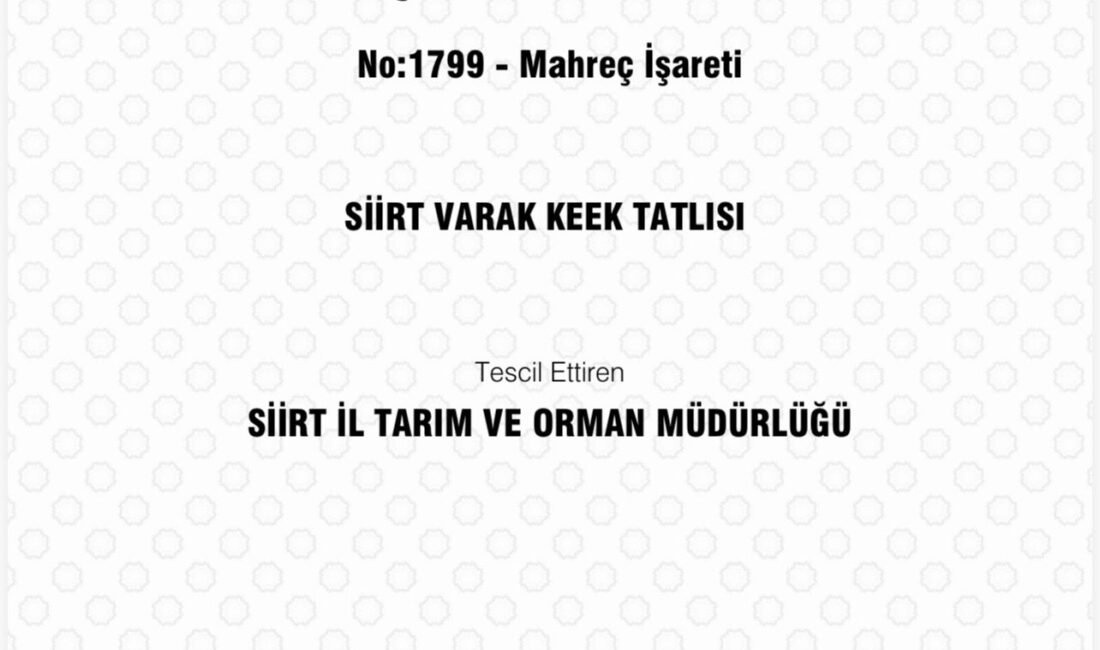 Siirtin geleneksel lezzet ve ürünleri tescillenmeye devam ediyor. Fıstık, perde