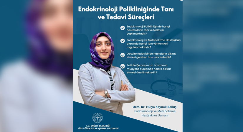 Siirt Eğitim ve Araştırma Hastanesi’nde Endokrinoloji ve Metabolizma Hastalıkları alanında