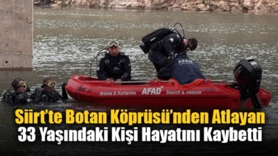 Siirt’te Botan Köprüsü’nde yaşanan olayda, 33 yaşındaki Muhlis A.’nın köprüden