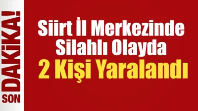 Siirt’te meydana gelen silahlı kavgada 2 kişi yaralandı.