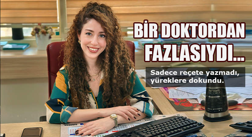 Siirt’te görev yaptığı süre boyunca hastaların gönlünde taht kuran Dermatoloji