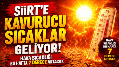 Siirt'te önümüzdeki günlerde hava sıcaklıklarında dikkat çekici bir artış bekleniyor.