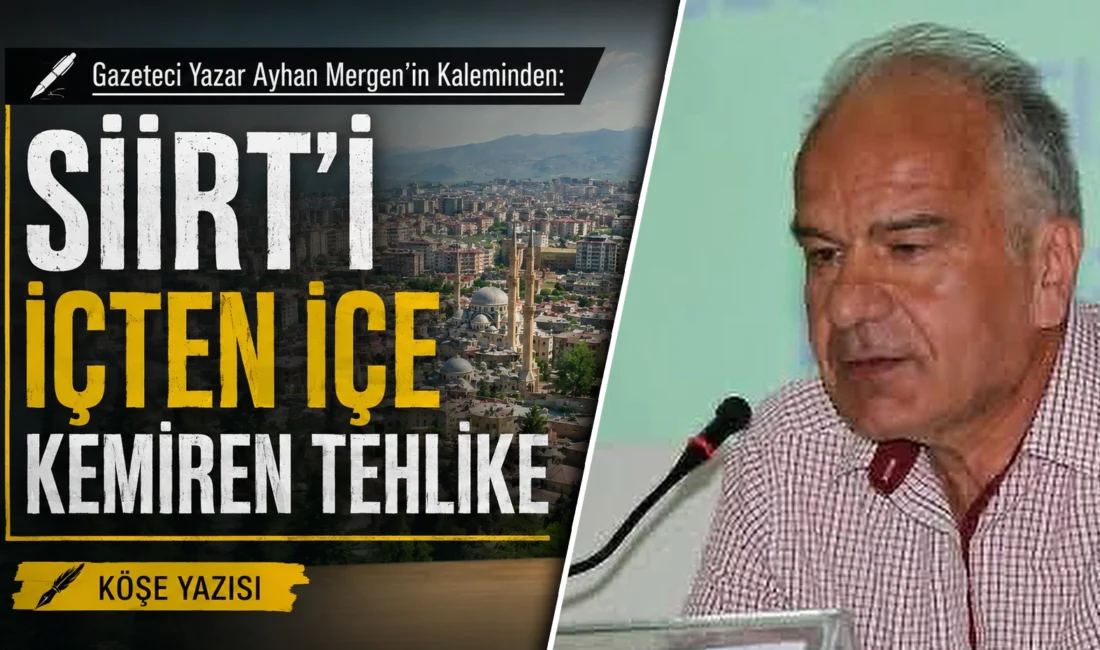 Gazeteci Yazar Ayhan Mergen’in Kaleminden: “Siirt’i İçten İçe Kemiren Tehlike” Siirt’te birçok sorun yaşanıyor. Şüphesiz yatırım azlığı işsizlik, hava ulaşımındaki