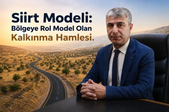 Siirt Modeli: Bölgeye Rol Model Olan Kalkınma Hamlesi….! Bir şehrin kalkınmasını yalnızca kaç kilometre yol yaptığıyla, kaç bina