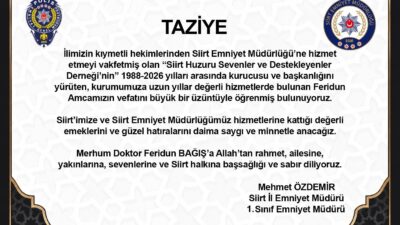 “İlimizin kıymetli hekimlerinden Siirt Emniyet Müdürlüğü’ne hizmet etmeyi vakfetmiş olan