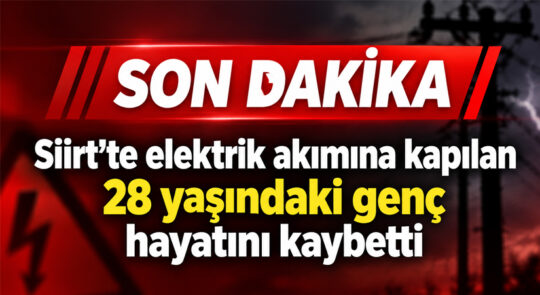 Siirt’te elektrik akımına kapılan 28 yaşındaki genç hayatını kaybetti Siirt Organize Sanayi Bölgesi’nde elektrik akımına kapılan 28 yaşındaki Ömer