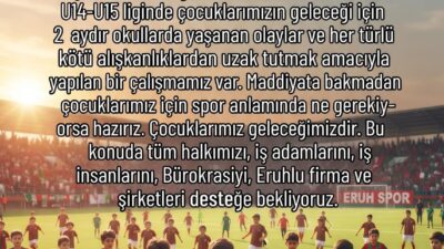 Eruh ilçemizin tek Spor kulübü olan Eruh Spor futbolda geleceğe